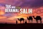TIDAK MAU DIDUGA BERAMAL SALIH