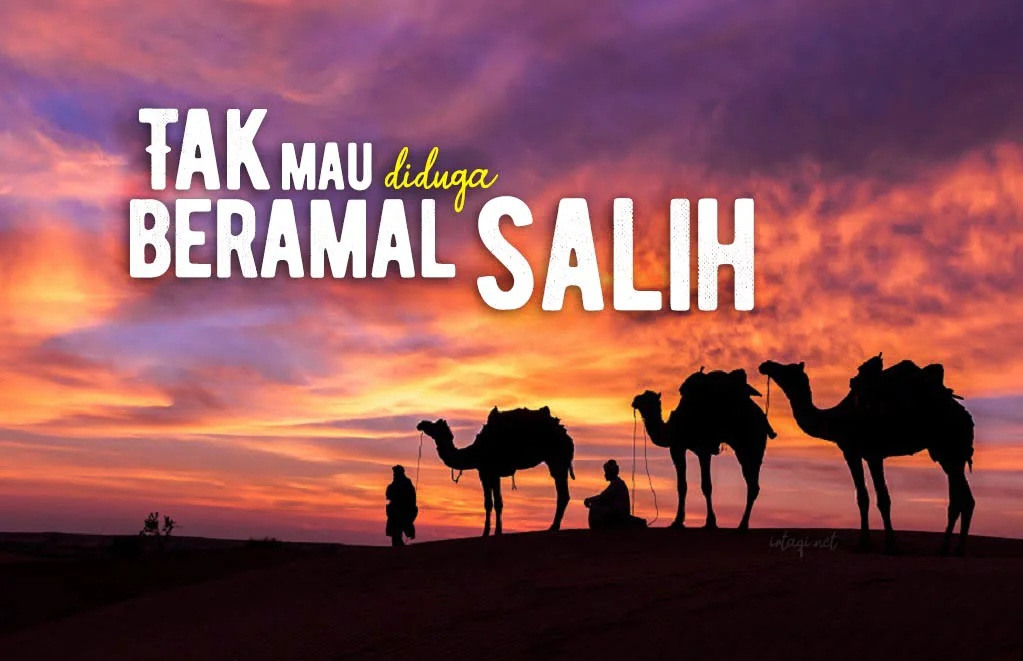 TIDAK MAU DIDUGA BERAMAL SALIH