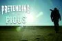 PRETENDING TO BE PIOUS