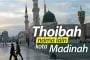 THOIBAH, NAMA LAIN KOTA AL-MADINAH AL-MUNAWWAROH