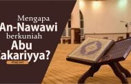 MENGAPA AN-NAWAWI BERKUNIAH ABU ZAKARIYYA PADAHAL TIDAK MENIKAH?