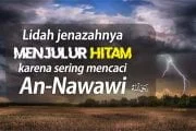 LIDAH JENAZAHNYA MENJULUR HITAM KARENA SERING MENCACI AN-NAWAWI!