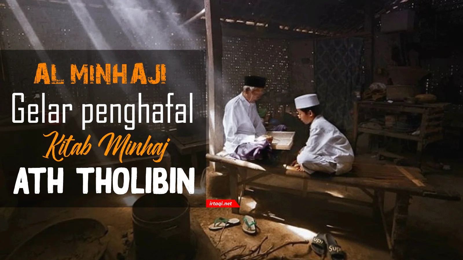 AL-MINHAJI; GELAR PENGHAFAL KITAB MINHAJ ATH-THOLIBIN KARYA AN-NAWAWI