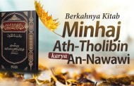BERKAHNYA KITAB MINHAJ ATH-THOLIBIN KARYA AN-NAWAWI