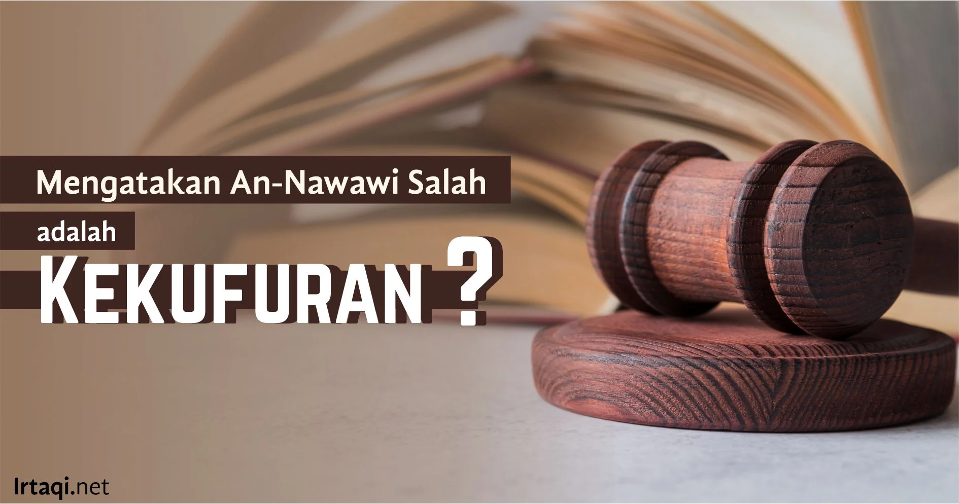 MENGATAKAN AN-NAWAWI SALAH ADALAH KEKUFURAN?