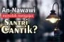 AN-NAWAWI MENOLAK MENGAJAR SANTRIWATI CANTIK?