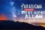 PARADIGMA MENGKAJI SIFAT-SIFAT ALLAH (1)