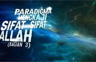 PARADIGMA MENGKAJI SIFAT-SIFAT ALLAH (3)