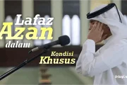 LAFAZ AZAN DALAM KONDISI KHUSUS