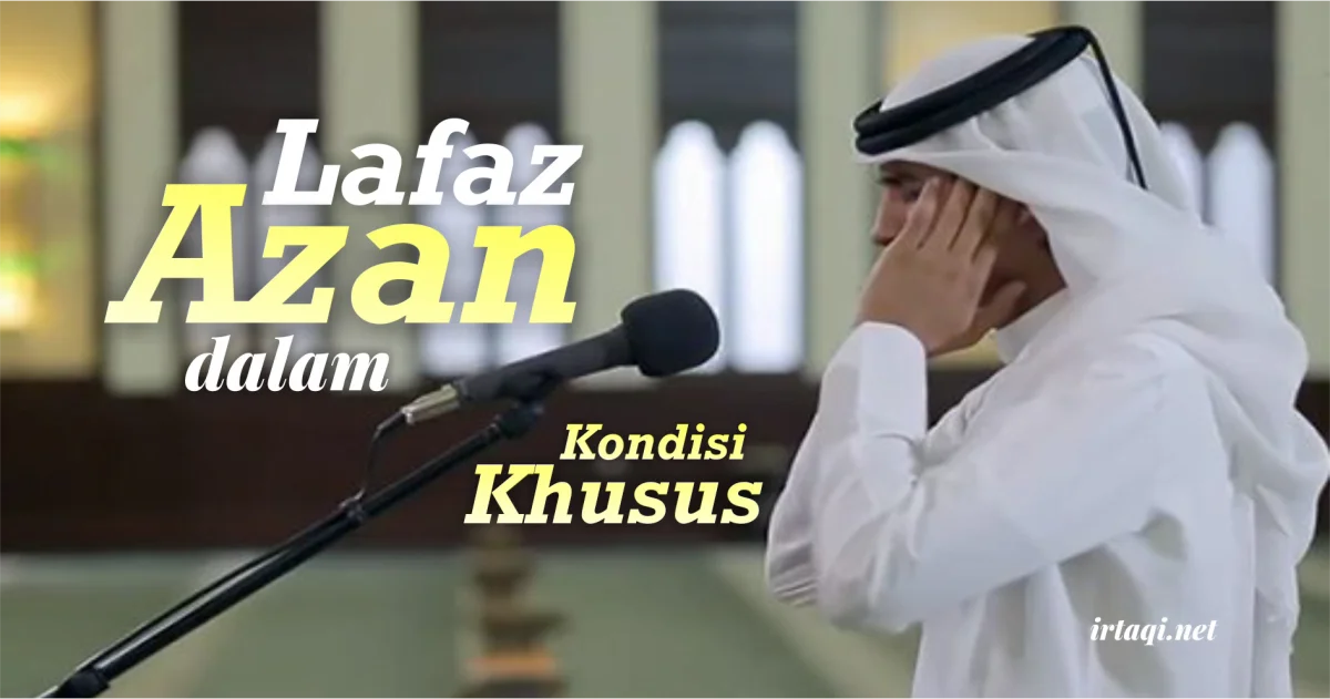 LAFAZ AZAN DALAM KONDISI KHUSUS