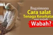 BAGAIMANA CARA SALAT UNTUK TENAGA KESEHATAN SAAT TERJADI WABAH VIRUS CORONA?