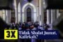Tiga Kali Tidak Shalat Jumat, Kafirkah?