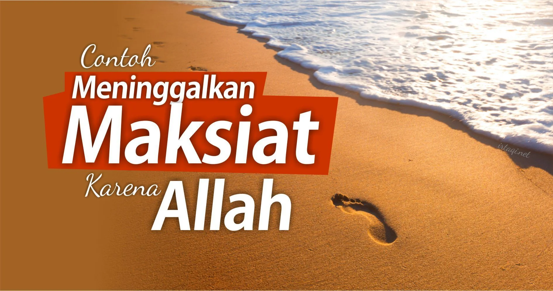 CONTOH MENINGGALKAN MAKSIAT KARENA ALLAH