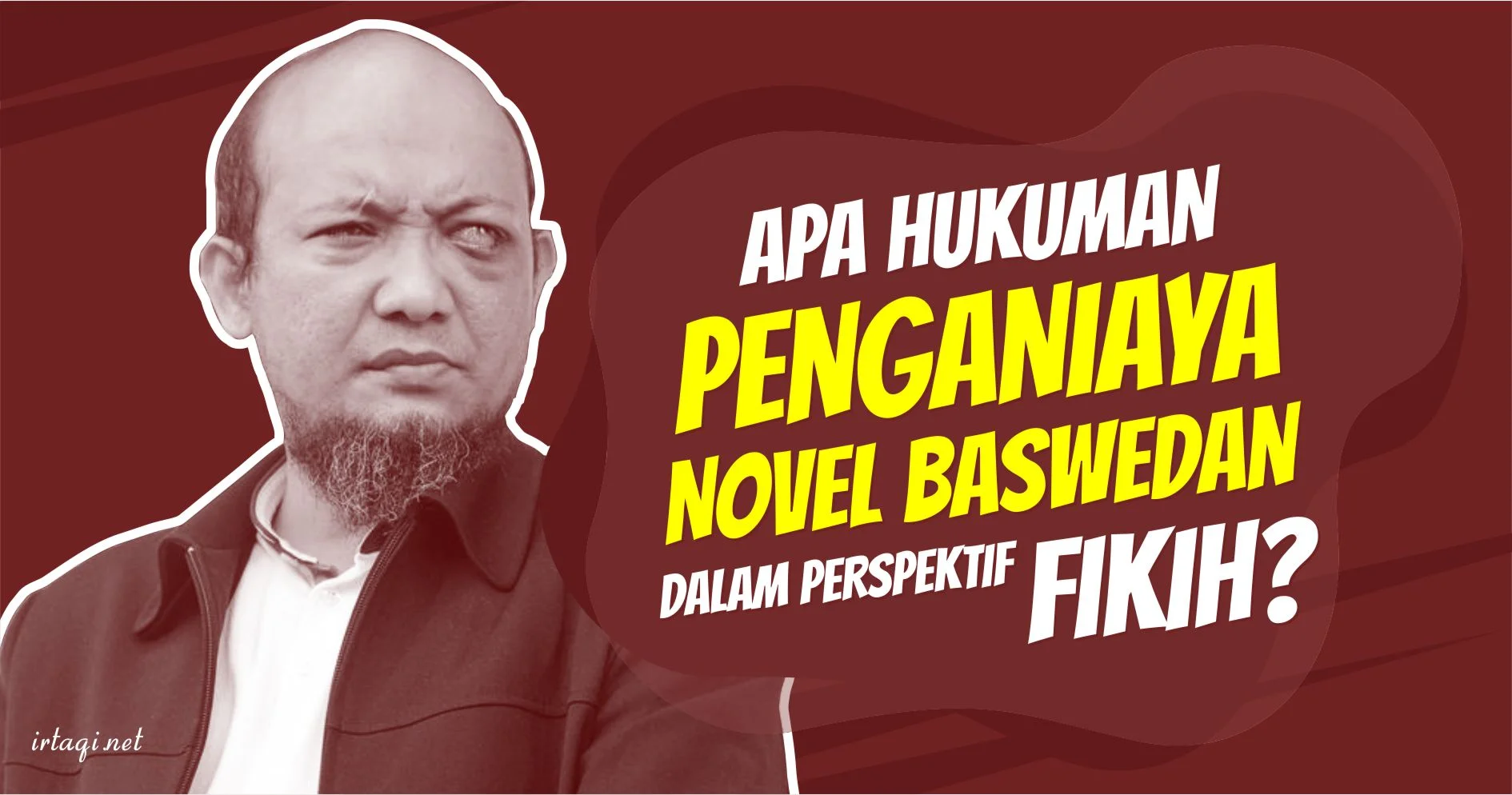 APA HUKUMAN PENGANIAYA NOVEL BASWEDAN DALAM PERSPEKTIF FIKIH?