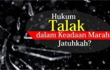 HUKUM TALAK DALAM KEADAAN MARAH; JATUHKAH?