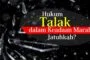 HUKUM TALAK DALAM KEADAAN MARAH; JATUHKAH?