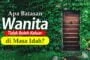 APA BATASAN WANITA TIDAK BOLEH KELUAR DI MASA IDAH?