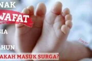 ANAK WAFAT USIA 11 TAHUN APAKAH MASUK SURGA?