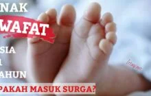 ANAK WAFAT USIA 11 TAHUN APAKAH MASUK SURGA?