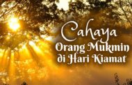 CAHAYA ORANG MUKMIN DI HARI KIAMAT