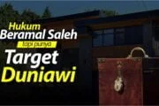 HUKUM BERAMAL SALEH TAPI PUNYA TARGET DUNIAWI