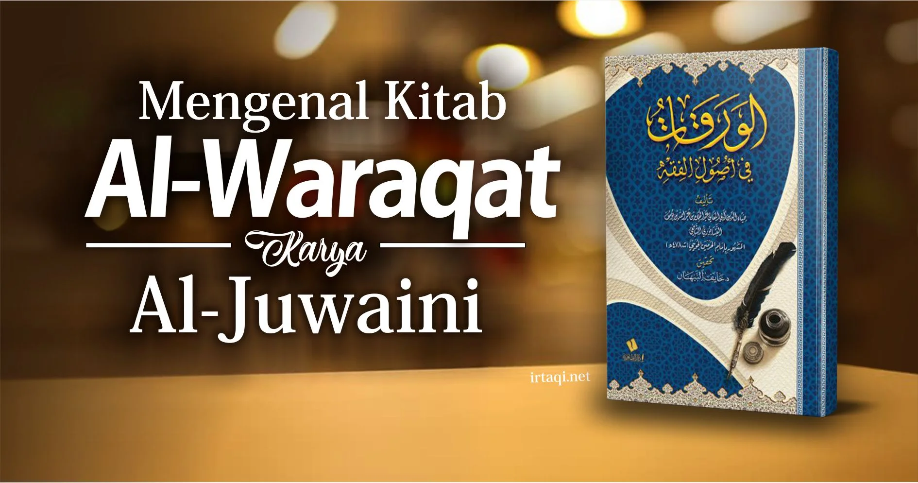 MENGENAL KITAB AL-WARAQAT KARYA AL-JUWAINI