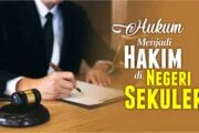 HUKUM MENJADI HAKIM DI NEGERI SEKULER
