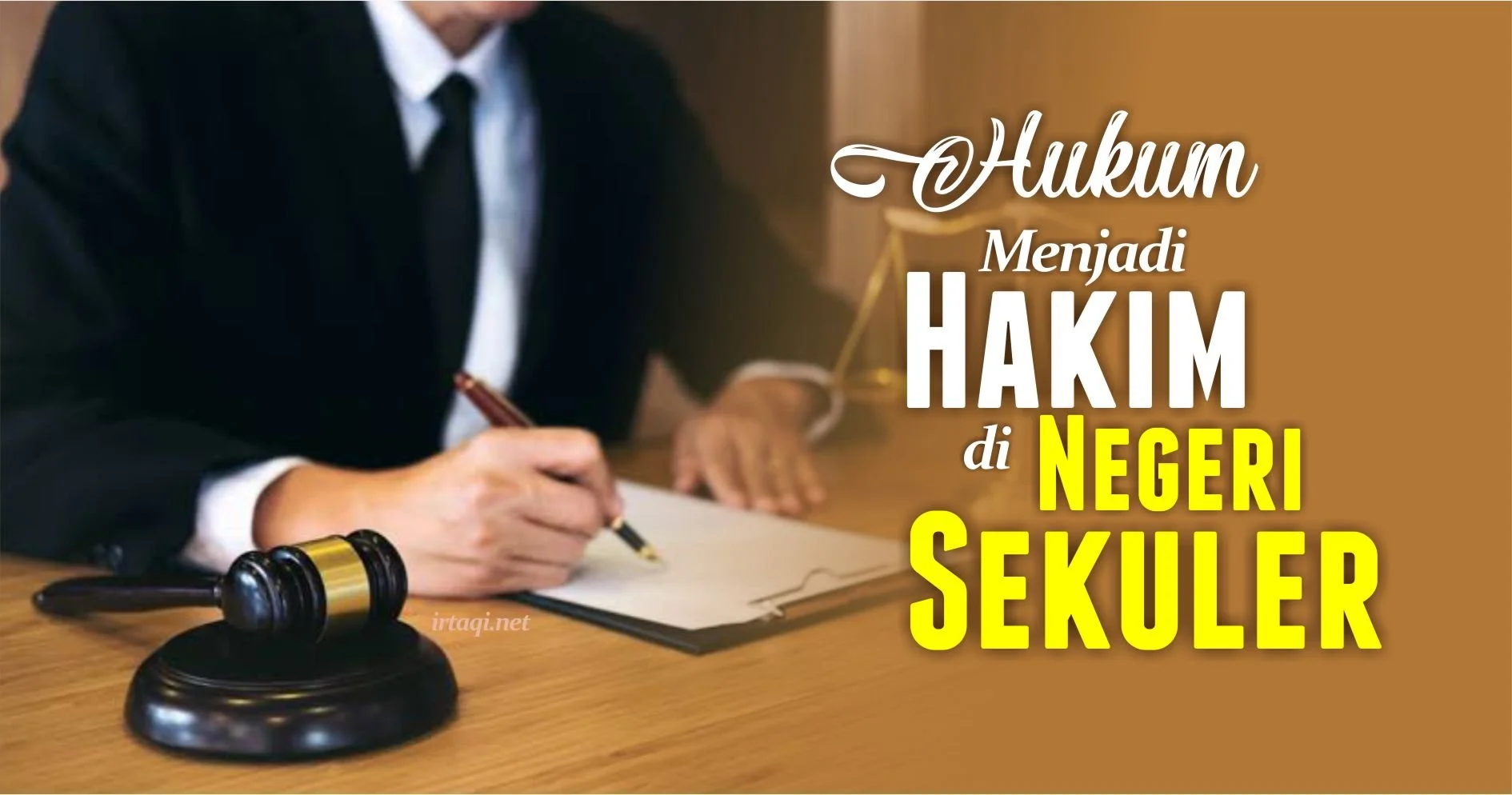 HUKUM MENJADI HAKIM DI NEGERI SEKULER