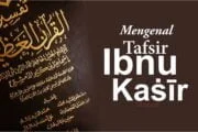 MENGENAL TAFSIR IBNU KAṠĪR