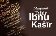 MENGENAL TAFSIR IBNU KAṠĪR