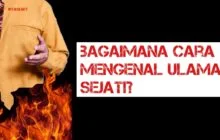 BAGAIMANA CARA MENGENAL ULAMA SEJATI?