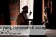 SIAPA YANG MENASIHATI ORANG BERILMU?