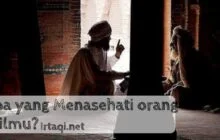 SIAPA YANG MENASIHATI ORANG BERILMU?