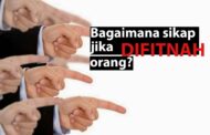 BAGAIMANA SIKAP JIKA DIFITNAH ORANG?