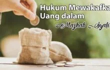 HUKUM MEWAKAFKAN UANG DALAM MAZHAB AL-SYĀFI‘Ī