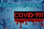 MENGAPA MENCACI COVID-19?