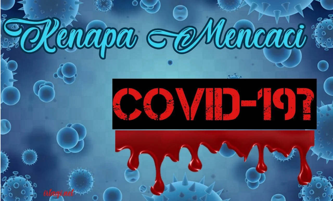 MENGAPA MENCACI COVID-19?