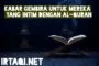 KABAR GEMBIRA UNTUK MEREKA YANG INTIM DENGAN AL-QUR’AN