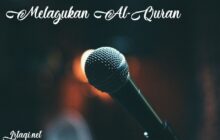 “MELAGUKAN” AL-QUR’AN