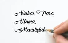 WAHAI PARA ULAMA, MENULISLAH!