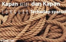 KAPAN KETAT DAN KAPAN LONGGAR DALAM RIWAYAT?