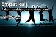 ORANG MUKMIN ITU DIBERI KABAR GEMBIRA EMPAT KALI