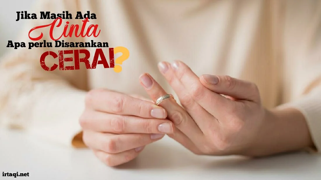 PERTIMBANGAN CINTA DALAM SARAN CERAI