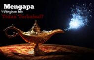 MENGAPA KEINGINAN KITA TIDAK TERKABUL?