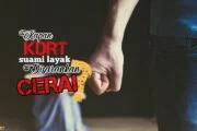 KAPAN KDRT SUAMI LAYAK DISARANKAN CERAI?