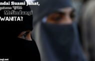 ANDAI SUAMI JAHAT, BAGAIMANA FIKIH MELINDUNGI WANITA?