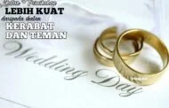 IKATAN PERNIKAHAN LEBIH KUAT DARIPADA IKATAN KERABAT DAN TEMAN