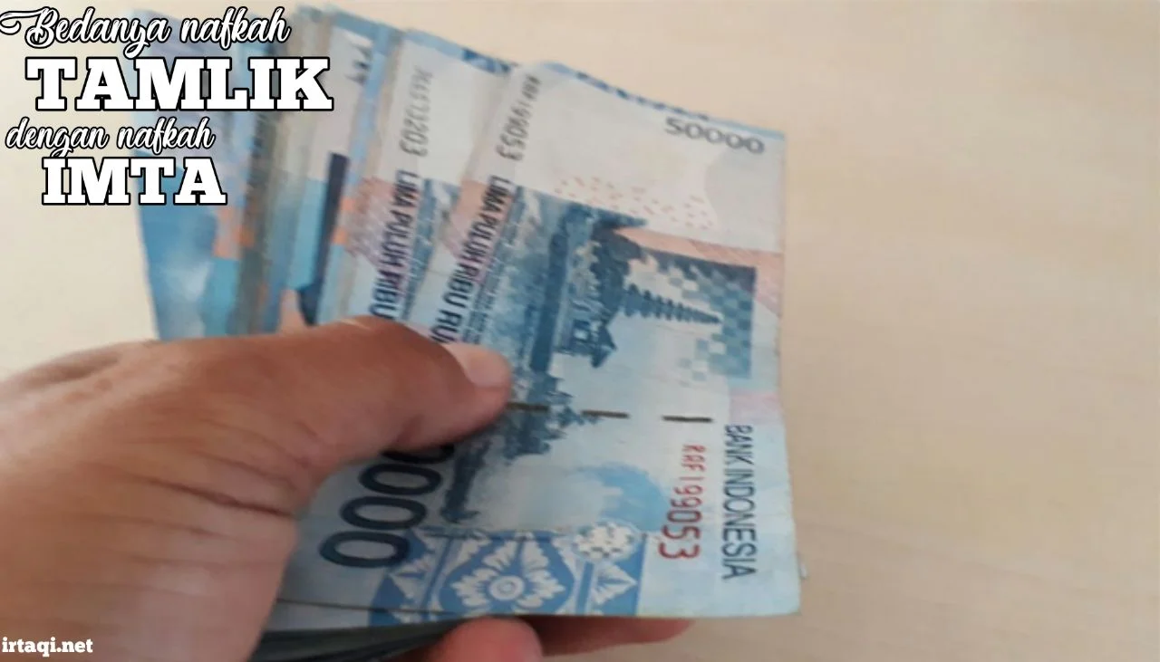BEDANYA NAFKAH TAMLĪK DENGAN NAFKAH IMTĀ‘