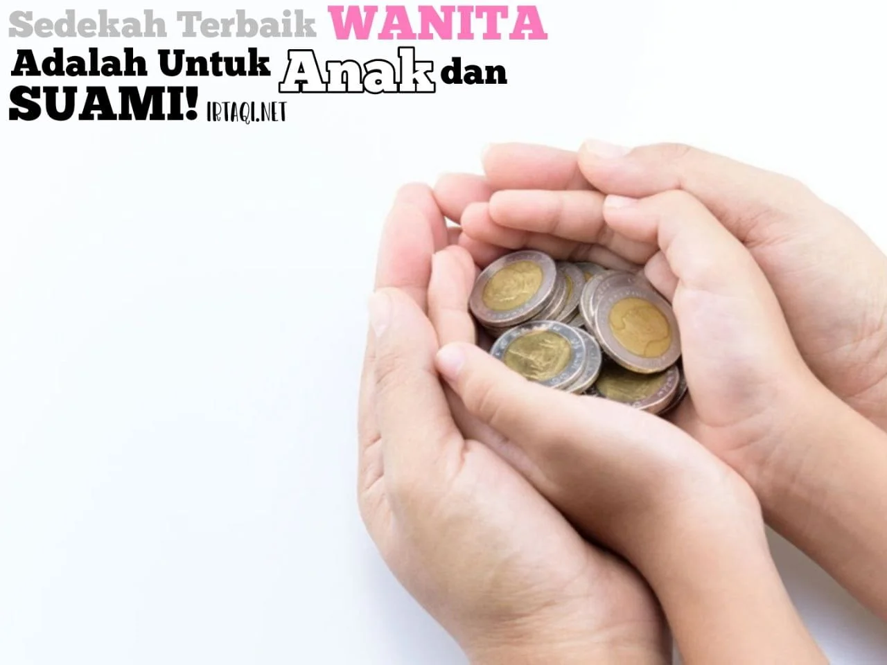 SEDEKAH TERBAIK  ISTRI ADALAH  UNTUK SUAMI DAN ANAKNYA!