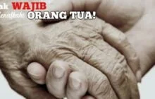 ANAK WAJIB MENAFKAHI ORANG TUA!